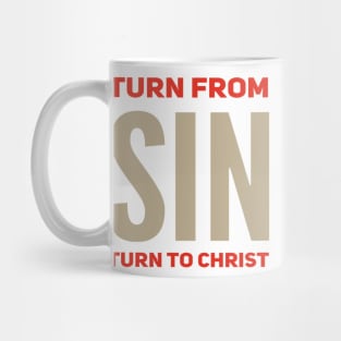 Turn From SIN Turn To Christ Mug